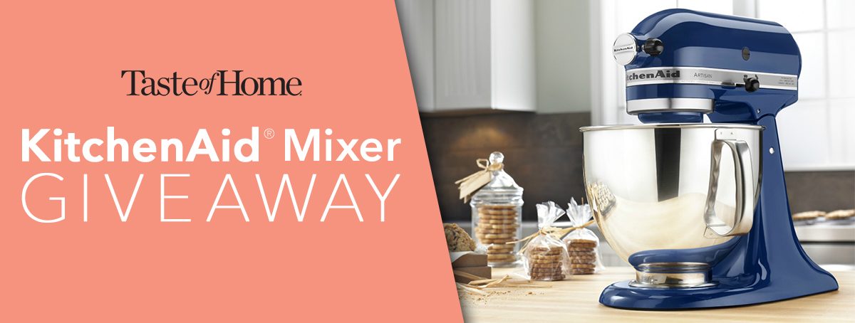 Taste of Home KitchenAid Stand Mixer Giveaway